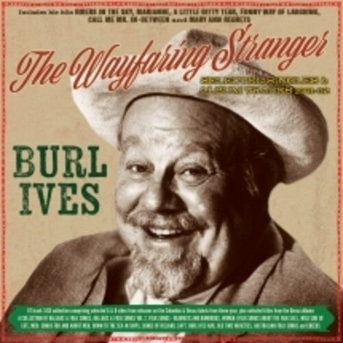 Burl Ives: The Wayfaring Stranger: Selected Classics 1941-62 - COMPACT DISCS