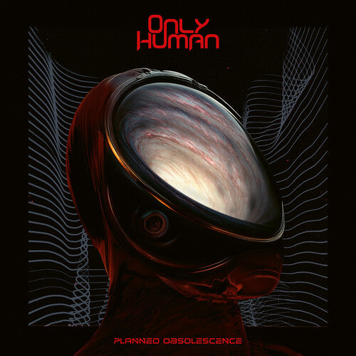 Only Human: Planned Obsolescence - VINYL LP