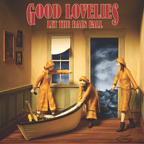 The Good Lovelies: Let The Rain Fall - COMPACT DISCS