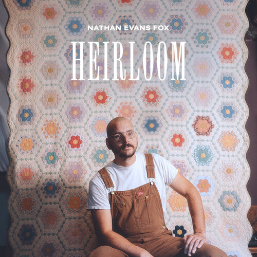 Nathan Evans Fox: Heirloom - VINYL LP