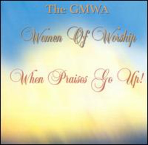 GMWA Women of Worship: When Praises Go Up - COMPACT DISCS