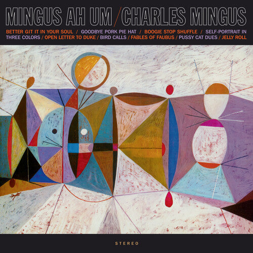 Charles Mingus: Mingus Ah Um - Limited 180-Gram Vinyl - VINYL LP
