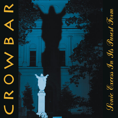 Crowbar: Sonic Excess in Its Purest Form - VINYL LP