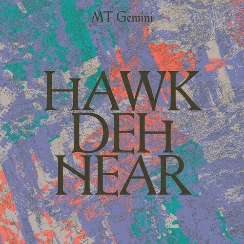 Mt Gemini: Hawk Deh Near - VINYL LP
