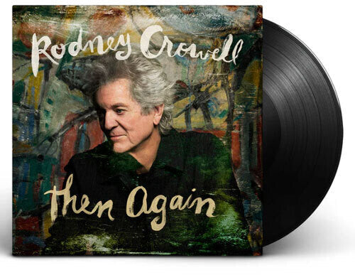 Rodney Crowell: Then Again - VINYL LP