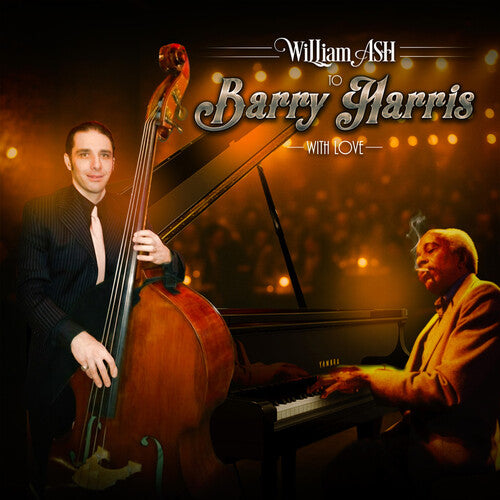 William Ash: To Barry Harris with Love - COMPACT DISCS