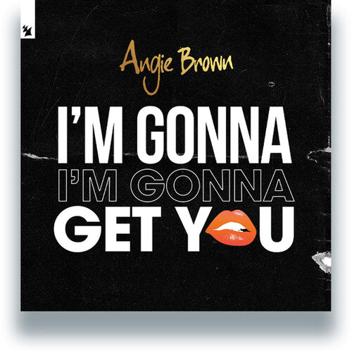 Angie Brown: I'm Gonna Get You - 12-INCH SINGLE