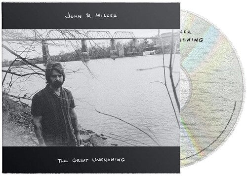John R. Miller: The Great Unknowing - COMPACT DISCS