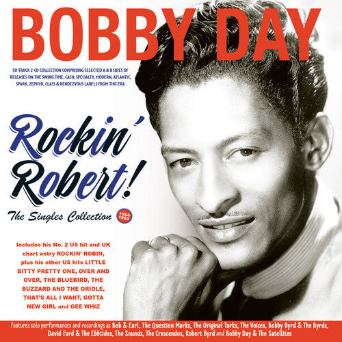 Bobby Day: Rockin' Robert!! The Singles Collection 1954-62 - COMPACT DISCS