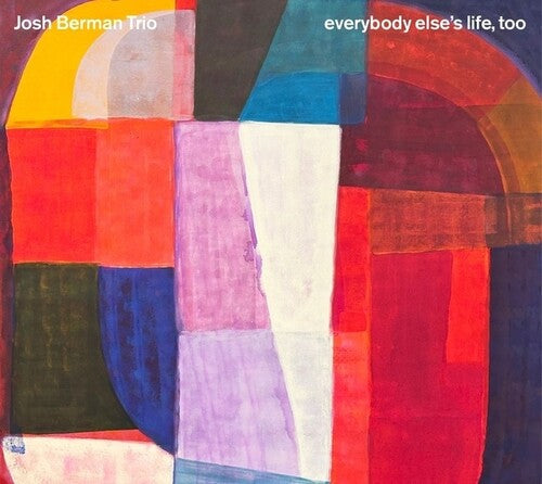 Josh Berman: Everybody Else's Life, Too - COMPACT DISCS