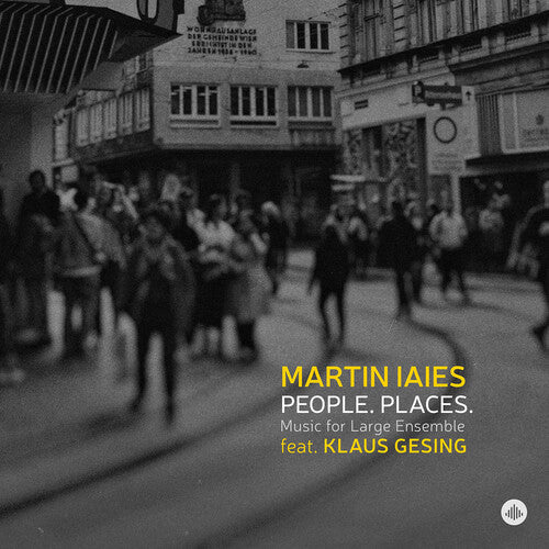 Martin laies: PEOPLE. PLACES. - Music for Large Ensemble - COMPACT DISCS