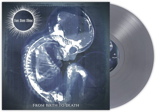 Sun Dont Shine: From Birth To Death (Cool Gray Opaque) - VINYL LP