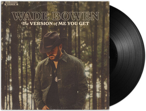 Wade Bowen: The Version Of Me You Get - VINYL LP