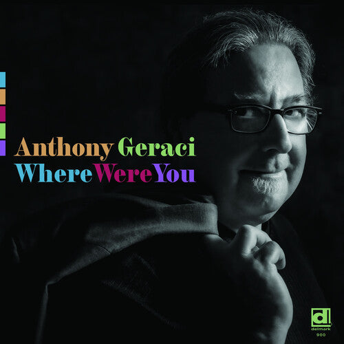 Anthony Geraci: Where Were You - VINYL LP