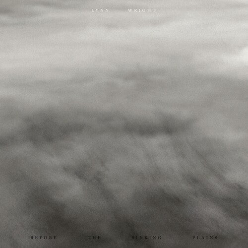 Lynn Wright: Before The Sinking Plains - VINYL LP