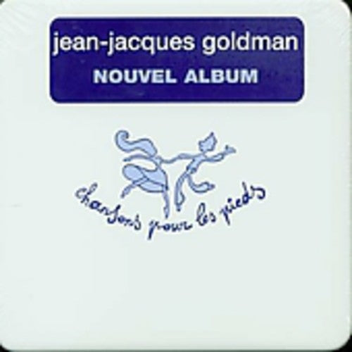 Jean-Jacques Goldman: Chansons Pour Les Pieds - COMPACT DISCS