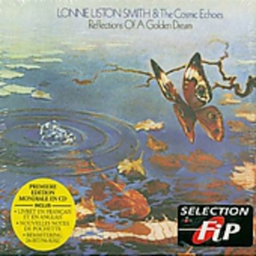Lonnie Liston Smith: Reflections of a Golden Dream - COMPACT DISCS