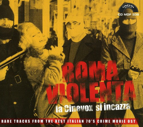 Various Artists: Roma Violenta: La Cinevox Si Incazza (Rare Tracks From the Best Italian '70s Crime Movie OST) - COMPACT DISCS