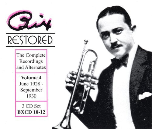 Bix Beiderbecke: Bix Restored 4 - COMPACT DISCS