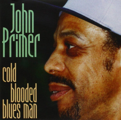 John Primer: Cold Blooded Blues Man - COMPACT DISCS