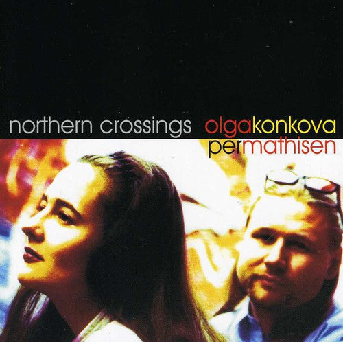 Olga Konkova: Northern Crossing - COMPACT DISCS