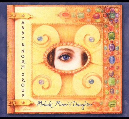 Abby & Norm Group: Melodic Miner's Daughter - COMPACT DISCS