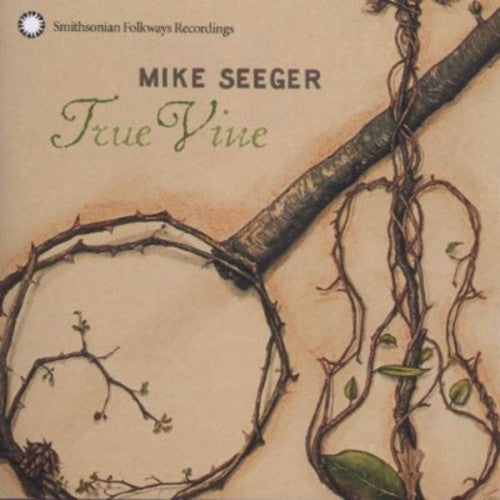Mike Seeger: True Vine - COMPACT DISCS