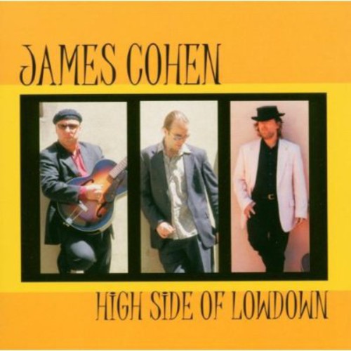 James Cohen: High Side of Lowdown - COMPACT DISCS
