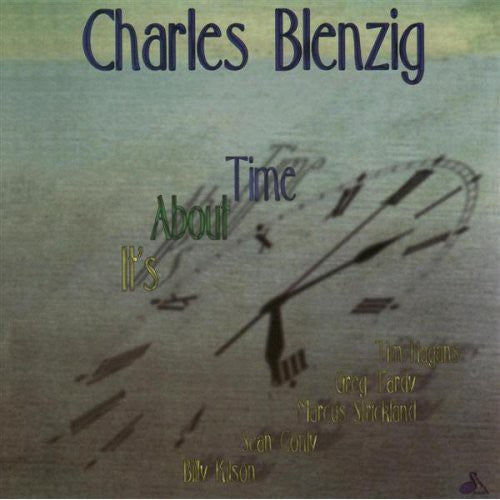 Charles Blenzig: It's About Time - COMPACT DISCS
