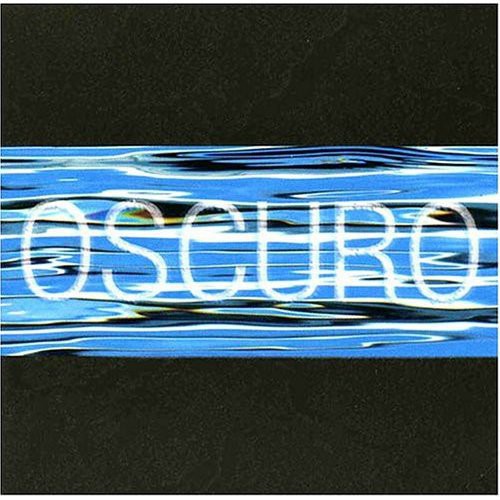 Oscuro: Oscuro - COMPACT DISCS