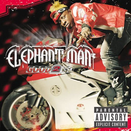 Elephant Man: Good 2 Go - COMPACT DISCS