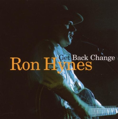 Ron Hynes: Get Back Change - COMPACT DISCS