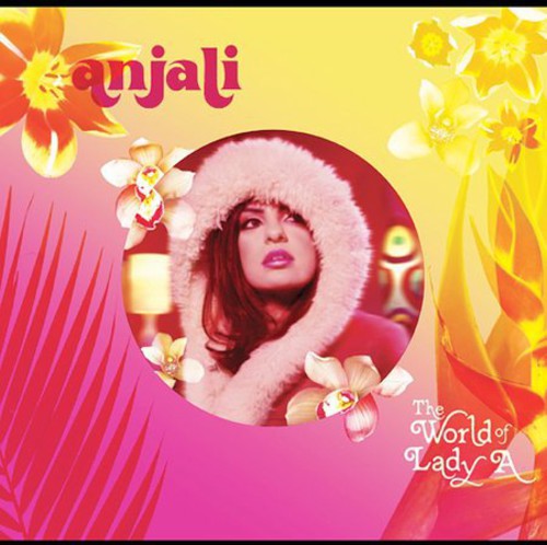Anjali: World of Lady a - COMPACT DISCS