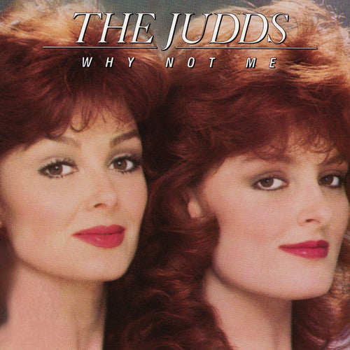 The Judds: Why Not Me - COMPACT DISCS