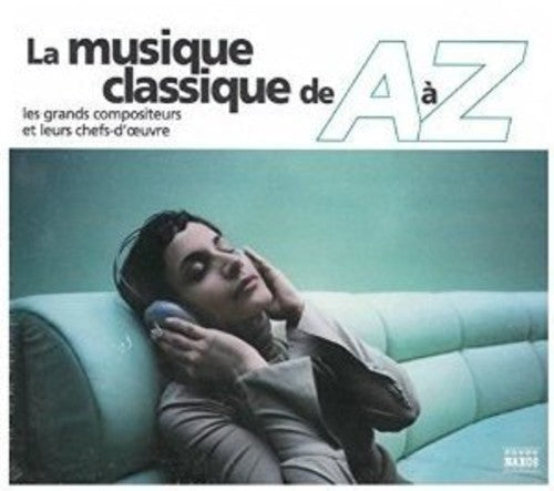 A to Z of Classical Music (Fre: A to Z of Classical Music (Fre - COMPACT DISCS