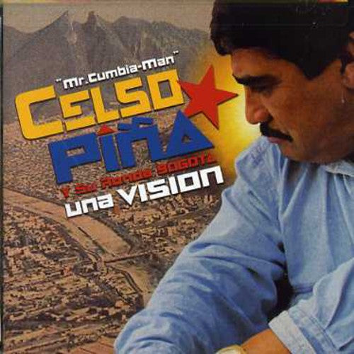 Celso Piña: Una Vision - COMPACT DISCS