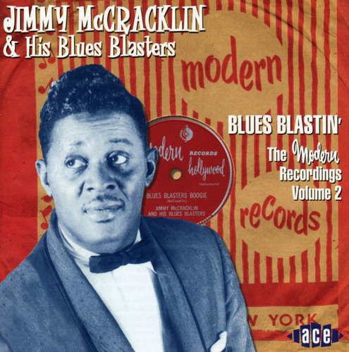 Jimmy McCracklin & His Blues Blasters: Modern Recordings, Vol. 2: Blues Blastin' - COMPACT DISCS