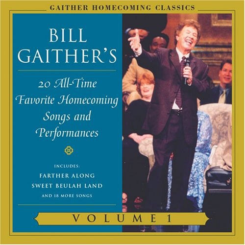 Bill Gaither: Gaither Homecoming Classics, Vol. 1 - COMPACT DISCS