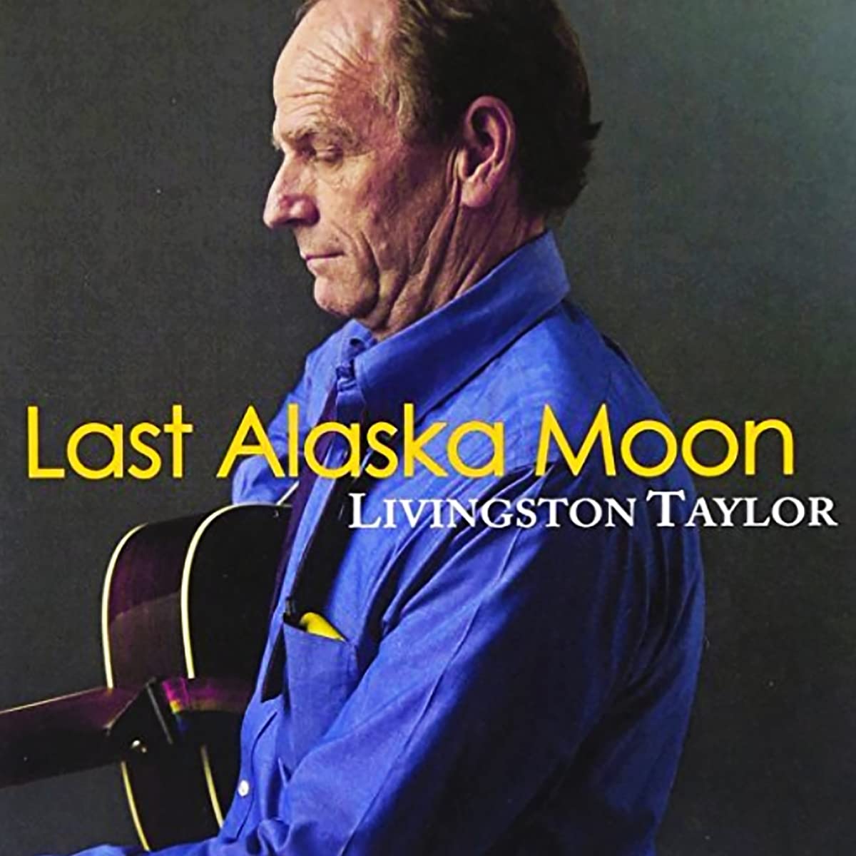 Liingston Taylor: Last Alaska Moon - COMPACT DISCS