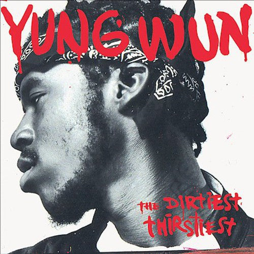 Yung Wun: Dirtiest Thirstiest - COMPACT DISCS