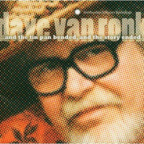 Dave Van Ronk: And The Tin Pan Bended and The Story Ended - COMPACT DISCS