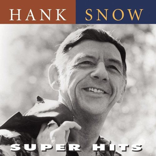Hank Snow: Super Hits - COMPACT DISCS