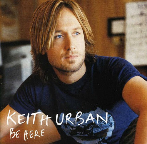 Keith Urban: Be Here - COMPACT DISCS