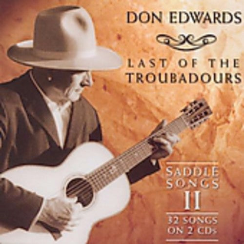 Don Edwards: Last of the Troubadours: Saddle Songs 2 - COMPACT DISCS