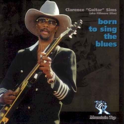 Clarence "Guitar" Sims: Born to Sing the Blues - COMPACT DISCS