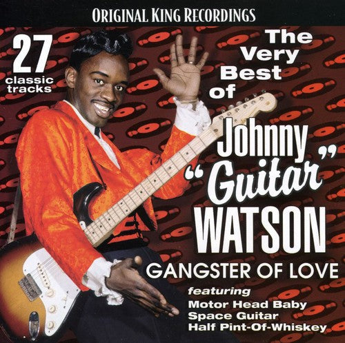 Johnny Watson Guitar: Very Best of Johnny Guitar Watson-Gangster of Love - COMPACT DISCS