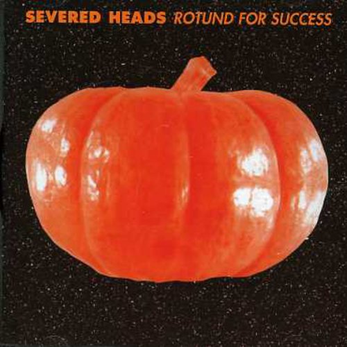 Severed Heads: Rotund for Success - COMPACT DISCS