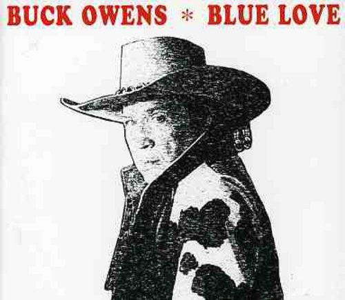 Buck Owens: Blue Love - COMPACT DISCS