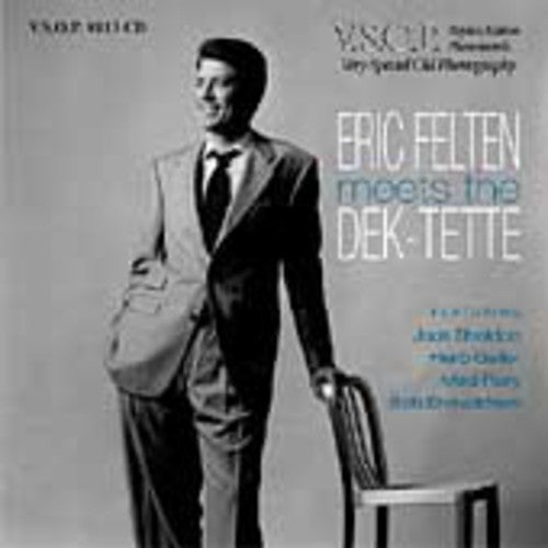 Eric Felten: Eric Felten Meets the Dek-Tette - COMPACT DISCS