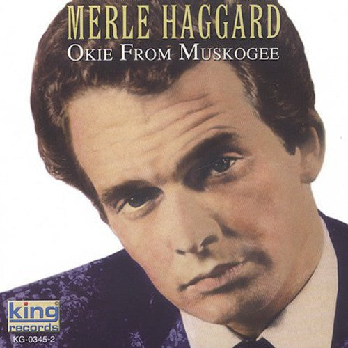 Merle Haggard: Okie from Muskogee - COMPACT DISCS